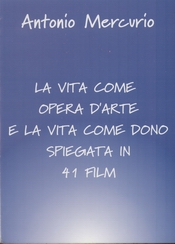 La Vita come Opera d'Arte e la Vita come Dono spiegata in 41 film