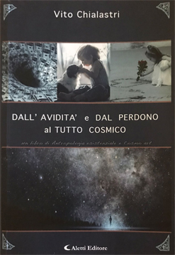 Dall’Avidità e dal Perdono al Tutto Cosmico