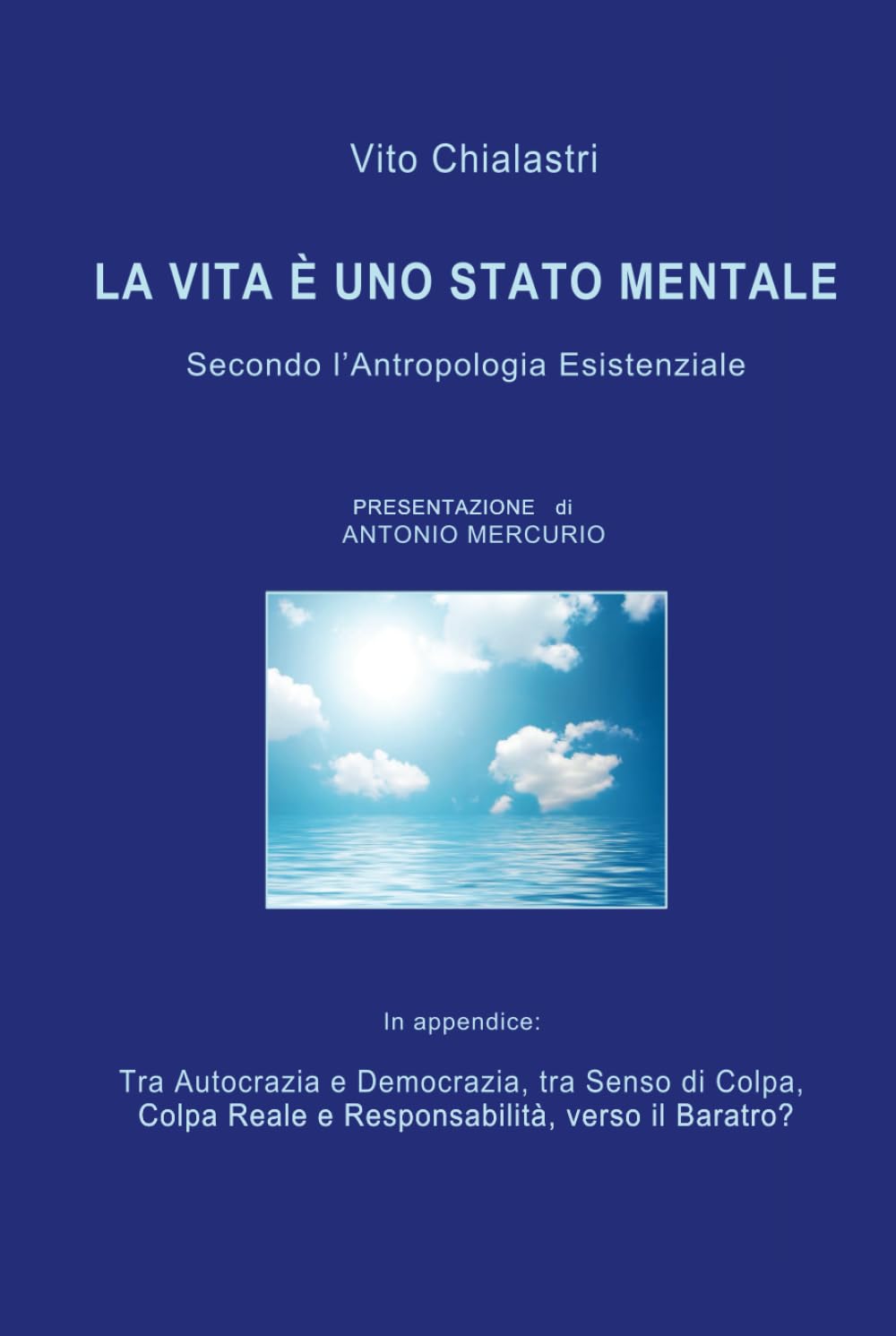 La Vita è uno Stato Mentale